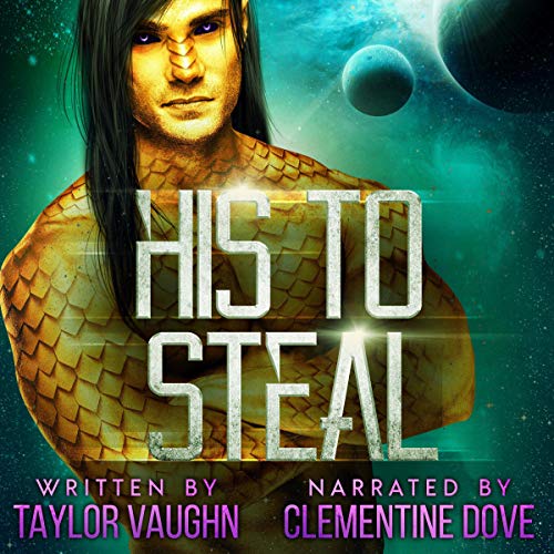 Cover of His to Steal: An Alien Overlords Novel