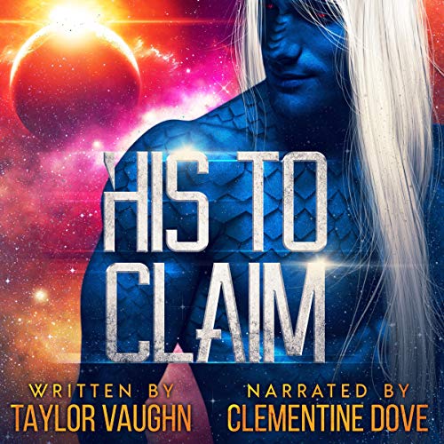 Cover of His to Claim: A Sci-Fi Alien Romance