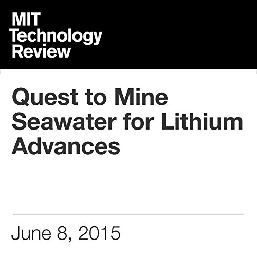 Cover of Quest to Mine Seawater for Lithium Advances