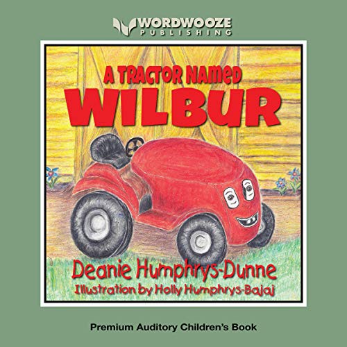 Cover of A Tractor Named Wilbur: Friendships Last Forever