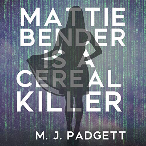 Cover of Mattie Bender Is a Cereal Killer