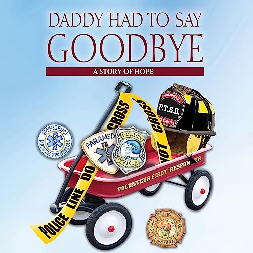 Cover of Daddy Had to Say Goodbye