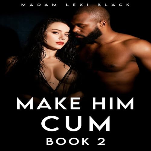 Cover of Make Him Cum (Book 2)