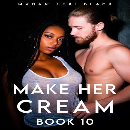 Cover of Make Her Cream (Book 10)