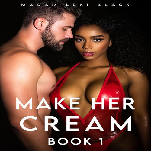 Cover of Make Her Cream (Book 1)