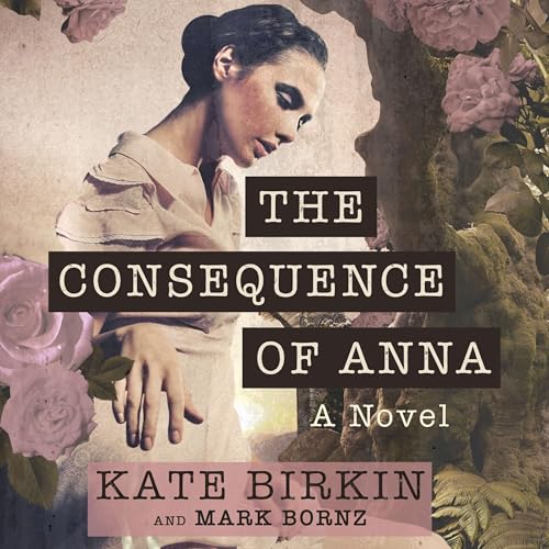 Cover of The Consequence of Anna