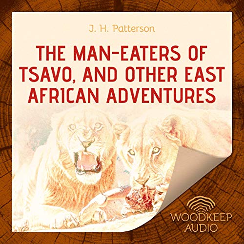 Cover of The Man-Eaters of Tsavo, and Other East African Adventures