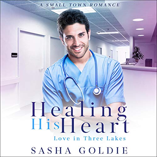 Cover of Healing His Heart: A Small Town Romance