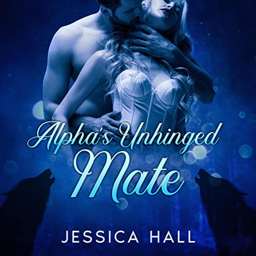 Cover of Alpha's Unhinged Mate