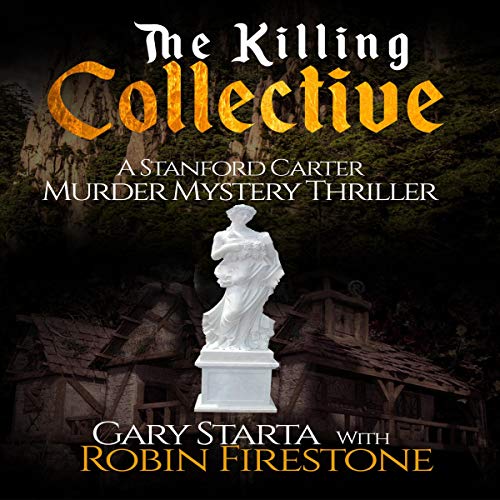 Cover of The Killing Collective: A Stanford Carter Murder Mystery Thriller