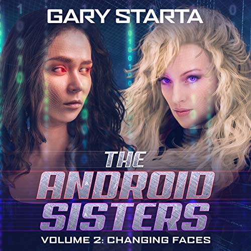 Cover of The Android Sisters: Volume 2: Changing Faces