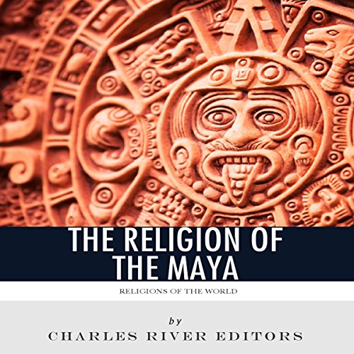Cover of Religions of the World: The Religion of the Maya