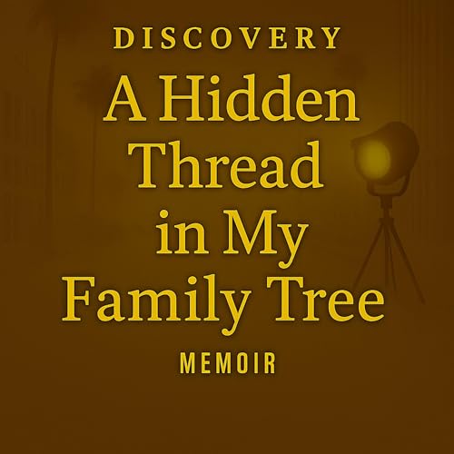 Cover of Discovery - A Hidden Thread in My Family Tree