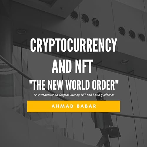 Cover of Cryptocurrency and NFT: The New World Order