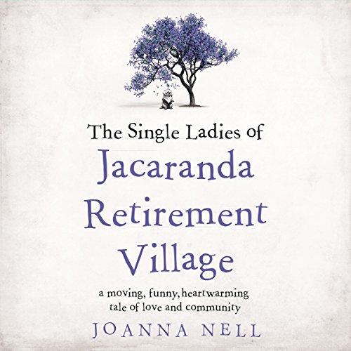 Cover of The Single Ladies of Jacaranda Retirement Village