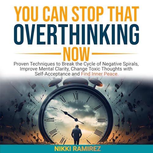 Cover of You Can Stop That Overthinking Now