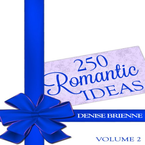 Cover of 250 Romantic Ideas for Couples, Volume 2