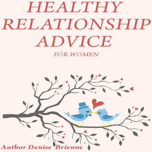 Cover of Healthy Relationship Advice for Women