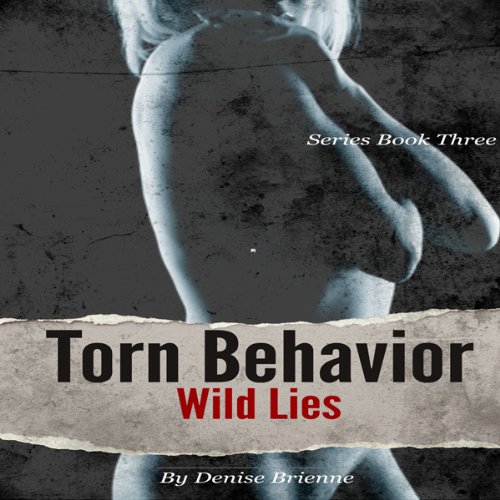 Cover of Torn Behavior Wild Lies