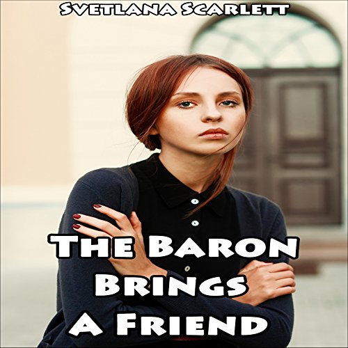 Cover of The Baron Brings a Friend: Disciplining Their Little Girl