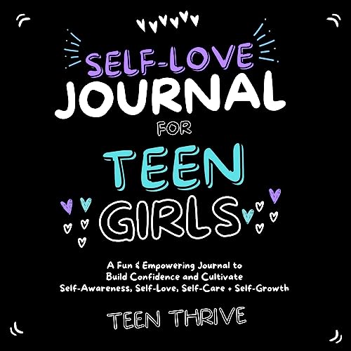 Cover of The Self-Love Journal for Teen Girls