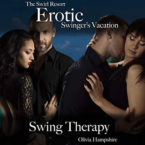Cover of The Swirl Resort, Erotic Swinger's Vacation, Swing Therapy