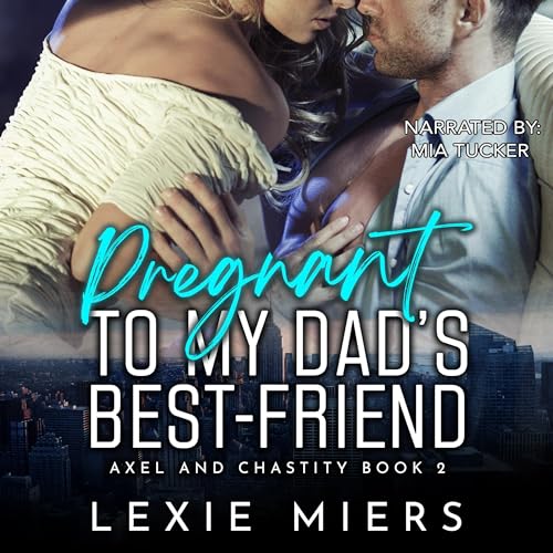 Cover of Pregnant to my Dad's Best-Friend