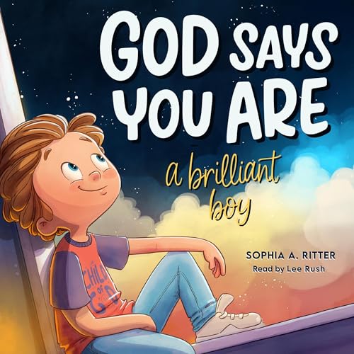 Cover of God Says You Are A Brilliant Boy: An Inspiring Christian Book for Kids to Boost Faith, Confidence, and Courage