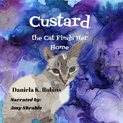 Cover of Custard the Cat Finds Her Home