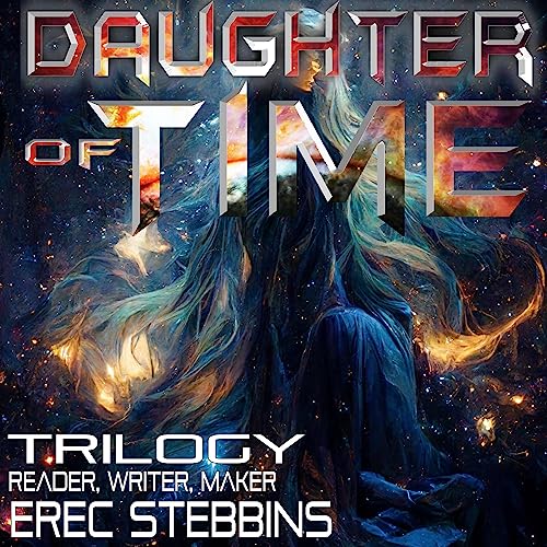 Cover of Daughter of Time Trilogy: Reader, Writer, Maker