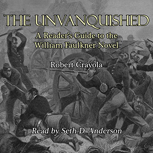Cover of The Unvanquished: A Reader's Guide to the William Faulkner Novel