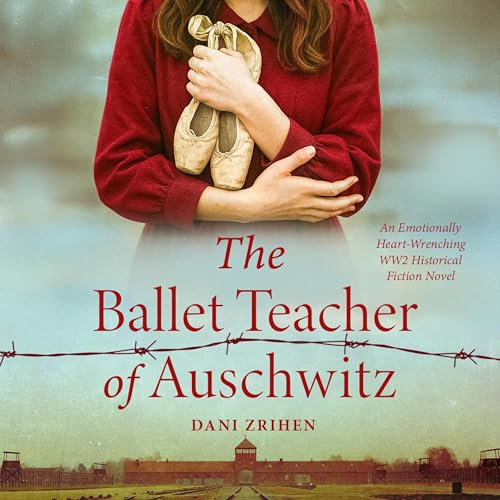 Cover of The Ballet Teacher of Auschwitz