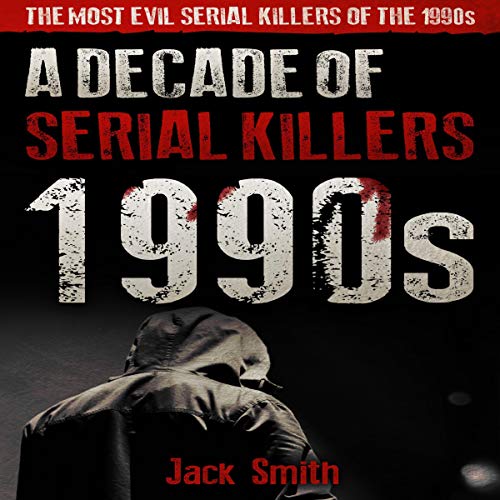 Cover of 1990s: A Decade of Serial Killers