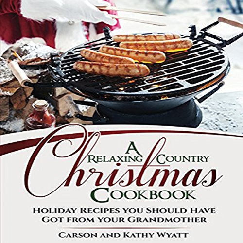 Cover of A Relaxing Country Christmas Cookbook