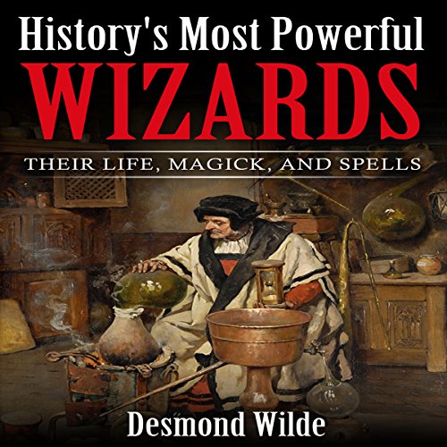Cover of History's Most Powerful Wizards