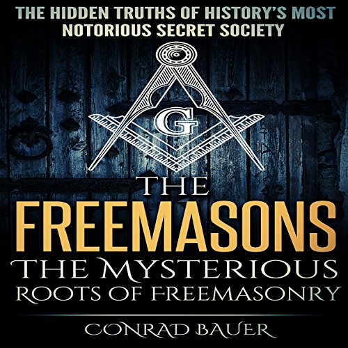 Cover of The Freemasons: The Mysterious Roots of Freemasonry