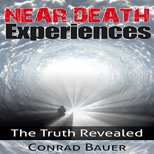 Cover of Near Death Experiences: The Truth Revealed