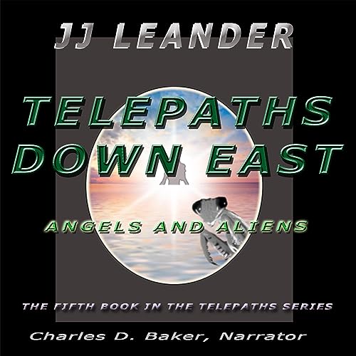 Cover of Telepaths down East: Angels and Aliens