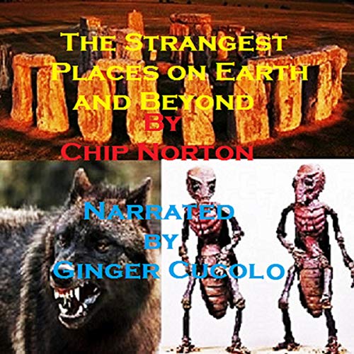 Cover of The Strangest Places on Earth and Beyond