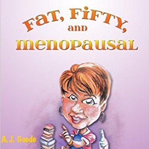 Cover of Fat, Fifty, and Menopausal