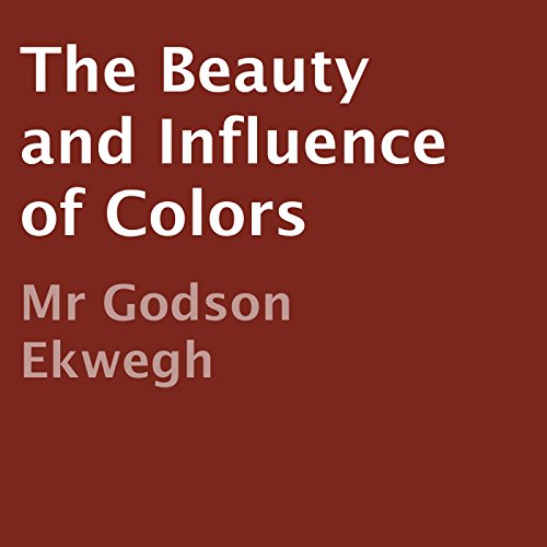 Cover of The Beauty and Influence of Colors
