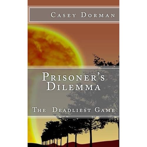 Cover of Prisoner's Dilemma: The Deadliest Game