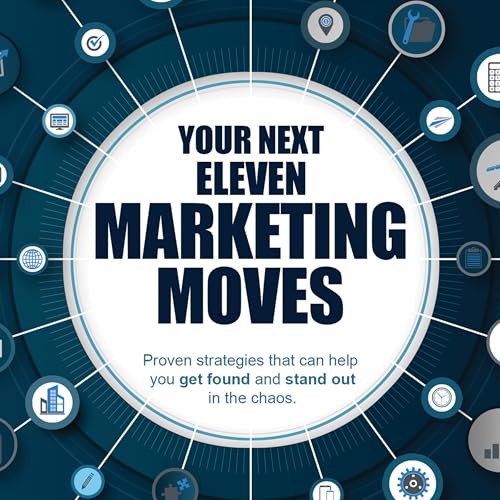 Cover of Your Next Eleven Marketing Moves