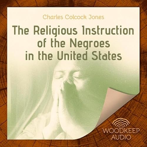 Cover of The Religious Instruction of the Negroes in the United States
