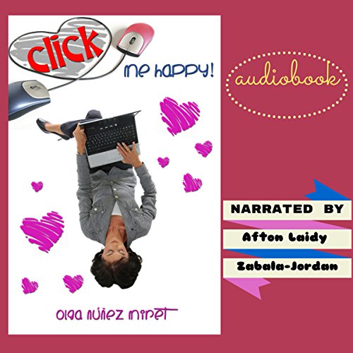 Cover of Click Me Happy!: A Romantic Novella with Three Endings