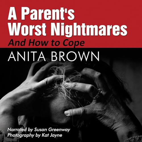 Cover of A Parent's Worst Nightmares