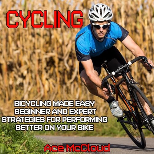 Cover of Cycling: Bicycling Made Easy