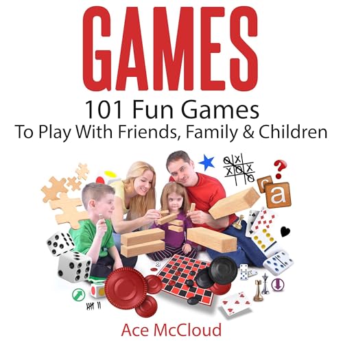 Cover of Games: 101 Fun Games to Play with Friends, Family and Children
