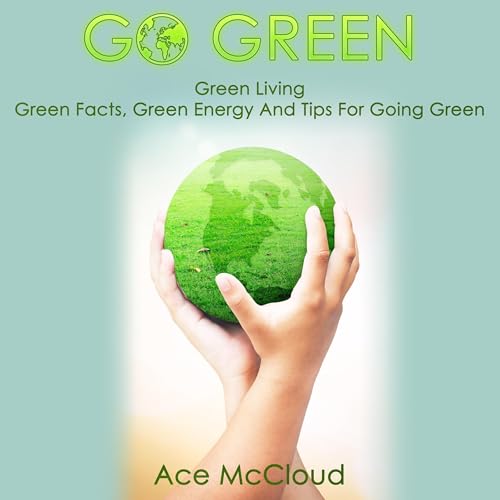 Cover of Go Green: Green Living