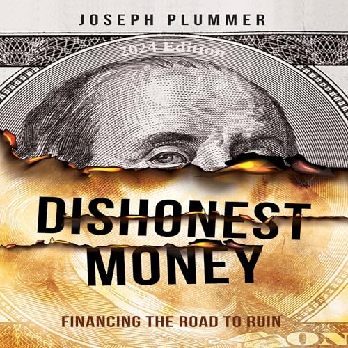 Cover of Dishonest Money: Financing the Road to Ruin
